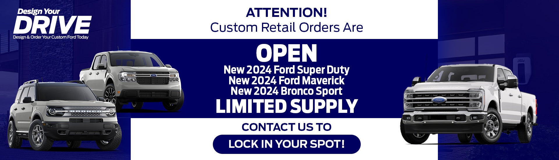 Custom Order Super Duty & Maverick