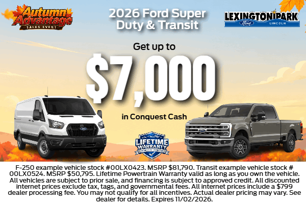 2026 Super Duty & Transit: Up tp $7,000 in Conquest Cash